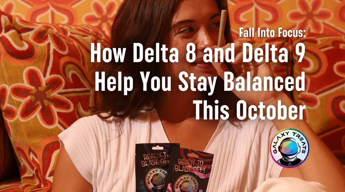 Delta 8 and Delta 9 for focus